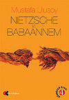 Nietzsche ve Babaannem - Mustafa Ulusoy